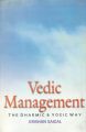 Vedic Management: The Dharmic And Yogic Way: Book by Krishan Saigal