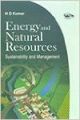 Energy and Natural Resources: Sustainability and Management (English) : Book by H D Kumar