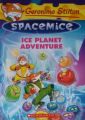 GERONIMO STILTON - SPACEMICE#03 ICE PLANET ADVENTURE: Book by GERONIMO STILTON