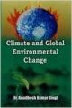 Climate and global environmental change (English): Book by Awadhesh Kumar Singh