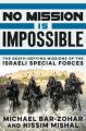 No Mission Is Impossible (English) (Hardcover): Book by Michael Bar-Zohar, Nissim Mishal