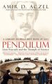 Pendulum: Leon Foucault and the Triumph of Science: Book by Amir D. Aczel