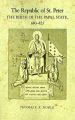 The Republic of St. Peter: The Birth of the Papal State, 680-825: Book by Thomas F.X. Noble