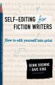 Self-Editing for Fiction Writers, Second Edition: How to Edit Yourself Into Print: Book by Renni Browne