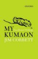 My Kumaon: Uncollected Writings: Book by Jim Corbett