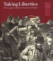 Taking Liberties: The Struggle for Britain's Freedoms and Rights: Book by Mike Ashley