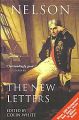 Nelson: The New Letters: Book by Viscount Horatio Nelson Nelson