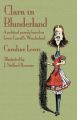 Clara in Blunderland: A Political Parody Based on Lewis Carroll's Wonderland: Book by Caroline Lewis