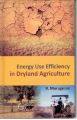 Energy Use Efficiency In Dryland Agriculture: Book by R. Murugesan