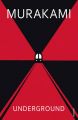 Underground: The Tokyo Gas Attack and the Japanese Psyche: Book by Haruki Murakami