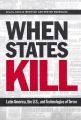 When States Kill: Latin America, the U.S., and Technologies of Terror: Book by Cecilia Menjivar