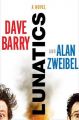 Lunatics: Book by Dave Barry, Dr.