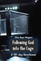 Following God Into the Cage: A 40-Day Devotional: Book by Alisa Hope Wagner