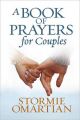 A Book of Prayers for Couples: Book by Stormie Omartian