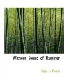 Without Sound of Hammer: Book by Edgar L Vincent