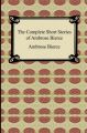 The Complete Short Stories of Ambrose Bierce: Book by Ambrose Bierce