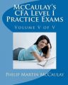 McCaulay's Cfa Level I Practice Exams Volume V of V: Book by Philip Martin McCaulay
