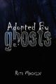 Adopted By Ghosts: Book by Ruth Macklin