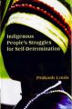 Indigenous People's Struggles For Self: Book by Prakash Louis