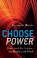 Choose Power: Tools and Techniques for Home and Work[Paperback]: Book by Pammyla Brooks