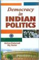 Democracy in Indian Politics, 529pp., 2014 (English): Book by R. Kumar A. Chaturvedi