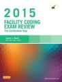 Facility Coding Exam Review: The Certification Step: 2015: Book by Carol J. Buck