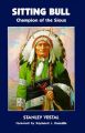 Sitting Bull: Champion of the Sioux: Book by Stanley Vestal
