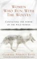Women Who Run with the Wolves: Contacting the Power of the Wild Woman: Book by Clarissa Pinkola Estes