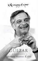 In the Company of a Poet: Gulzar in Conversation with Nasreen Munni Kabir: Book - 9788129120830