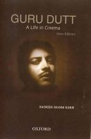 Guru Dutt: A Life in Cinema. by Nasreen Kabir - 9780195672336