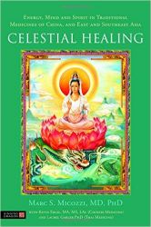Celestial Healing: Energy  Mind and Spirit in Traditional Medicines of China and East and Southeast Asia - Greater China (English) (Hardcover): Book by Marc S. Micozzi