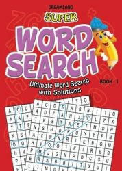 Super Word Search Part - 1 (English) (Paperback): Book by Dreamland Publications