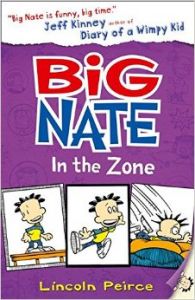 Big Nate in the Zone: Book by PEIRCE LINCOLN Big Nate in the Zone: Book by PEIRCE LINCOLN