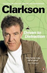 Driven to Distraction: Book by Jeremy Clarkson