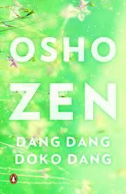 ZEN: DANG DANG DOKO DANG: Book by Osho