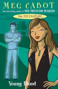 The Mediator 4: Young Blood: Book by Meg Cabot The Mediator 4: Young Blood: Book by Meg Cabot
