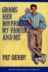 Grams, Her Boyfriend, My Family and ME: Book by Pat Derby