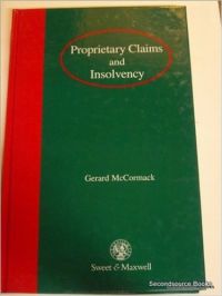 Proprietary Claims in Insolvency: Book by Gerard McCormack