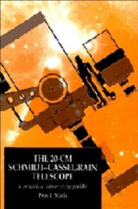 The 20-cm Schmidt-Cassegrain Telescope: A Practical Observing Guide: Book by Peter L. Manly The 20-cm Schmidt-Cassegrain Telescope: A Practical Observing Guide: Book by Peter L. Manly