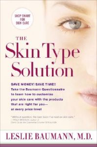 The Skin Type Solution: Book by Leslie Baumann, M.D.