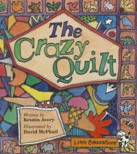 The Crazy Quilt: Book by Kristin Avery