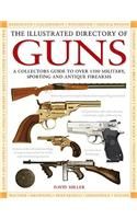 The Illustrated Directory of Guns: A Collector's Guide to Over 1500 Military, Sporting and Antique Firearms: Book by David Miller The Illustrated Directory of Guns: A Collector's Guide to Over 1500 Military, Sporting and Antique Firearms: Book by David Miller