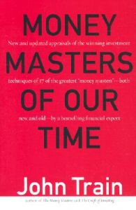 Money Masters of Our Time: The Zacks Method for Spotting Stocks Early -- in Any Economy: Book by John Train