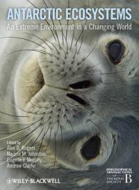 Antarctic Ecosystems: An Extreme Environment in a Changing World Antarctic Ecosystems: An Extreme Environment in a Changing World