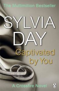 Captivated by You: A Crossfire Novel (English) (Paperback): Book by Sylvia Day