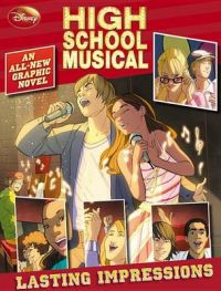High School Musical: Lasting Impressions: Book by Alessandro Ferrari