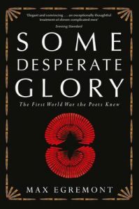 Some Desperate Glory (English) (Paperback): Book by Max Egremont Some Desperate Glory (English) (Paperback): Book by Max Egremont
