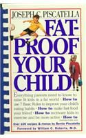 Fat-proof Your Child: Book by Joseph C. Piscatella Fat-proof Your Child: Book by Joseph C. Piscatella