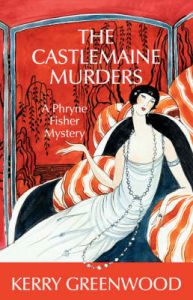 The Castlemaine Murders: A Phryne Fisher Mystery: Book by Kerry Greenwood The Castlemaine Murders: A Phryne Fisher Mystery: Book by Kerry Greenwood