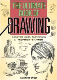 The Ultimate Book of Drawing: Essential Skills, Techniques & Inspiration for Artists (English) (Paperback): Book by Barrington Barber